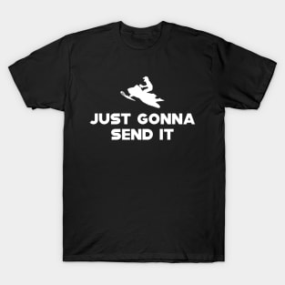 Snowmobile - Just gonna send it T-Shirt